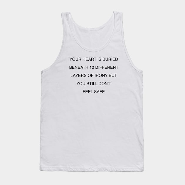 YOU STILL DON’T FEEL SAFE Tank Top by TheCosmicTradingPost